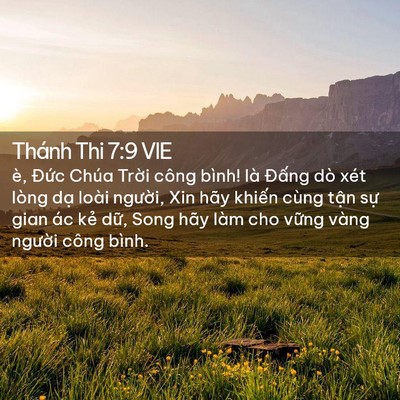 Picture 02 - Thánh Thi 7:9 VIE - è, Đức Chúa Trời công bình! là Đấng - Bible Verse Picture