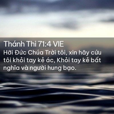 Picture 02 - Thánh Thi 71:4 VIE - Hỡi Đức Chúa Trời tôi, xin hãy cứu - Bible Verse Picture