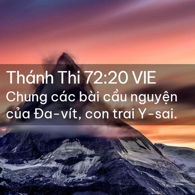 Picture 02 - Thánh Thi 72:20 VIE - Chung các bài cầu nguyện của Đa-vít, - Bible Verse Picture