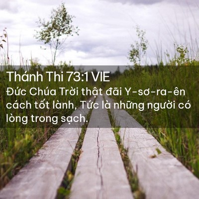 Picture 02 - Thánh Thi 73:1 VIE - Đức Chúa Trời thật đãi Y-sơ-ra-ên - Bible Verse Picture