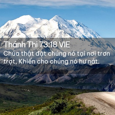 Picture 02 - Thánh Thi 73:18 VIE - Chúa thật đặt chúng nó tại nơi trơn - Bible Verse Picture