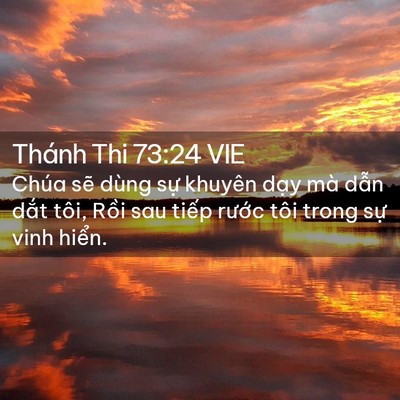 Picture 02 - Thánh Thi 73:24 VIE - Chúa sẽ dùng sự khuyên dạy mà dẫn - Bible Verse Picture