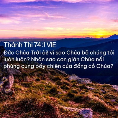 Picture 02 - Thánh Thi 74:1 VIE - Đức Chúa Trời ôi! vì sao Chúa bỏ - Bible Verse Picture