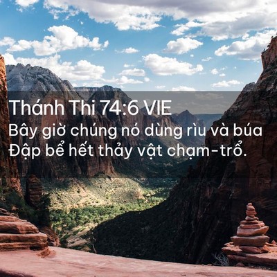Picture 02 - Thánh Thi 74:6 VIE - Bây giờ chúng nó dùng rìu và búa Đập - Bible Verse Picture
