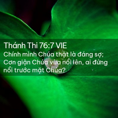 Picture 02 - Thánh Thi 76:7 VIE - Chính mình Chúa thật là đáng sợ; Cơn - Bible Verse Picture