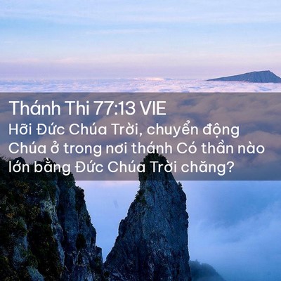 Picture 02 - Thánh Thi 77:13 VIE - Hỡi Đức Chúa Trời, chuyển động Chúa - Bible Verse Picture