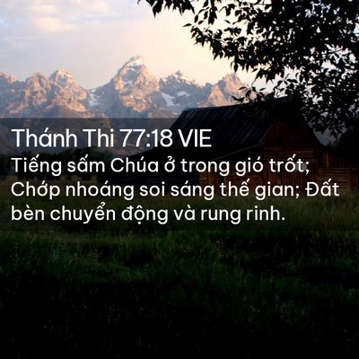 Picture 02 - Thánh Thi 77:18 VIE - Tiếng sấm Chúa ở trong gió trốt; Chớp - Bible Verse Picture