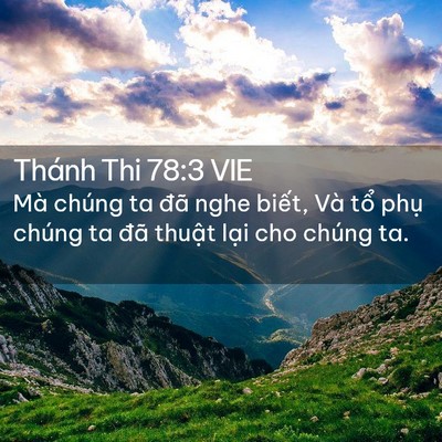 Picture 02 - Thánh Thi 78:3 VIE - Mà chúng ta đã nghe biết, Và tổ phụ - Bible Verse Picture