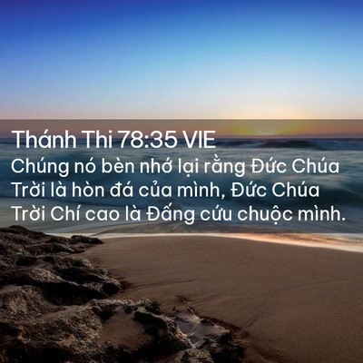 Picture 02 - Thánh Thi 78:35 VIE - Chúng nó bèn nhớ lại rằng Đức Chúa - Bible Verse Picture