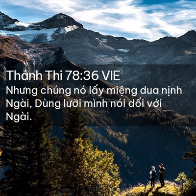Picture 02 - Thánh Thi 78:36 VIE - Nhưng chúng nó lấy miệng dua nịnh Ngài, - Bible Verse Picture