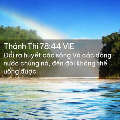 Picture 02 - Thánh Thi 78:44 VIE - Đổi ra huyết các sông Và các dòng - Bible Verse Picture
