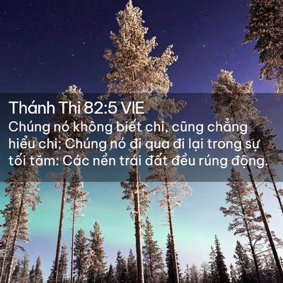 Picture 02 - Thánh Thi 82:5 VIE - Chúng nó không biết chi, cũng chẳng - Bible Verse Picture