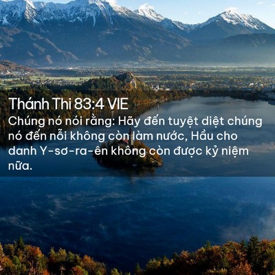 Picture 02 - Thánh Thi 83:4 VIE - Chúng nó nói rằng: Hãy đến tuyệt - Bible Verse Picture
