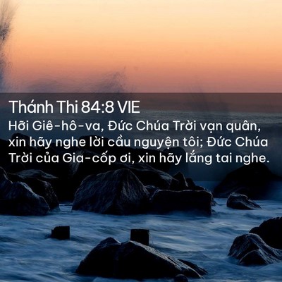 Picture 02 - Thánh Thi 84:8 VIE - Hỡi Giê-hô-va, Đức Chúa Trời vạn - Bible Verse Picture