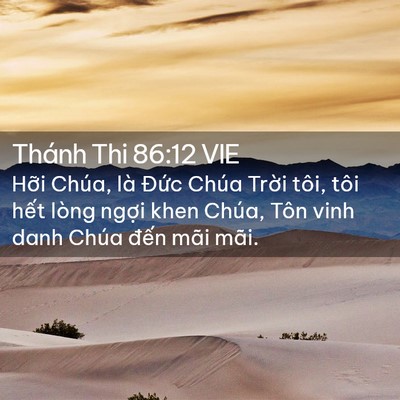 Picture 02 - Thánh Thi 86:12 VIE - Hỡi Chúa, là Đức Chúa Trời tôi, tôi - Bible Verse Picture