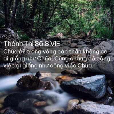 Picture 02 - Thánh Thi 86:8 VIE - Chúa ôi! trong vòng các thần không có ai - Bible Verse Picture