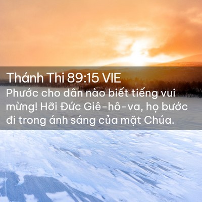 Picture 02 - Thánh Thi 89:15 VIE - Phước cho dân nào biết tiếng vui mừng! - Bible Verse Picture