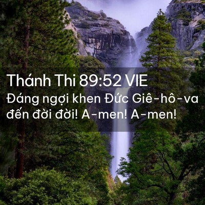 Picture 02 - Thánh Thi 89:52 VIE - Đáng ngợi khen Đức Giê-hô-va đến - Bible Verse Picture