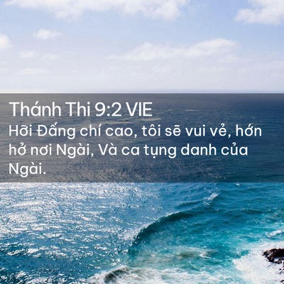 Picture 02 - Thánh Thi 9:2 VIE - Hỡi Đấng chí cao, tôi sẽ vui vẻ, hớn - Bible Verse Picture