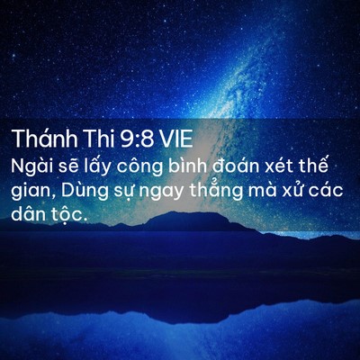 Picture 02 - Thánh Thi 9:8 VIE - Ngài sẽ lấy công bình đoán xét thế - Bible Verse Picture