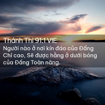 Picture 02 - Thánh Thi 91:1 VIE - Người nào ở nơi kín đáo của Đấng - Bible Verse Picture