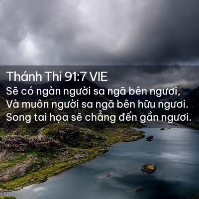 Picture 02 - Thánh Thi 91:7 VIE - Sẽ có ngàn người sa ngã bên ngươi, Và - Bible Verse Picture
