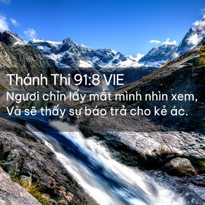 Picture 02 - Thánh Thi 91:8 VIE - Ngươi chỉn lấy mắt mình nhìn xem, Và - Bible Verse Picture