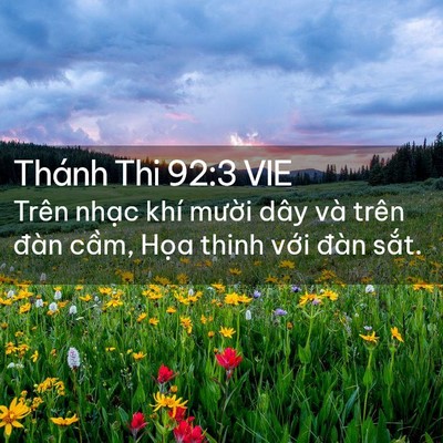 Picture 02 - Thánh Thi 92:3 VIE - Trên nhạc khí mười dây và trên đàn - Bible Verse Picture