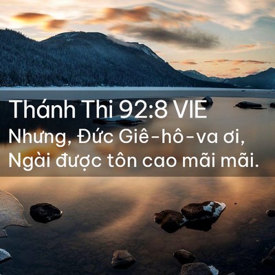 Picture 02 - Thánh Thi 92:8 VIE - Nhưng, Đức Giê-hô-va ơi, Ngài được - Bible Verse Picture