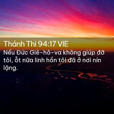 Picture 02 - Thánh Thi 94:17 VIE - Nếu Đức Giê-hô-va không giúp đỡ tôi, - Bible Verse Picture