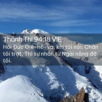 Picture 02 - Thánh Thi 94:18 VIE - Hỡi Đức Giê-hô-va, khi tôi nói: Chân - Bible Verse Picture
