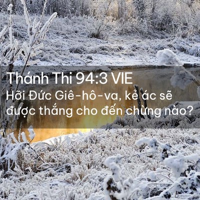 Picture 02 - Thánh Thi 94:3 VIE - Hỡi Đức Giê-hô-va, kẻ ác sẽ được - Bible Verse Picture