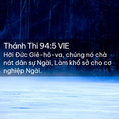 Picture 02 - Thánh Thi 94:5 VIE - Hỡi Đức Giê-hô-va, chúng nó chà nát - Bible Verse Picture