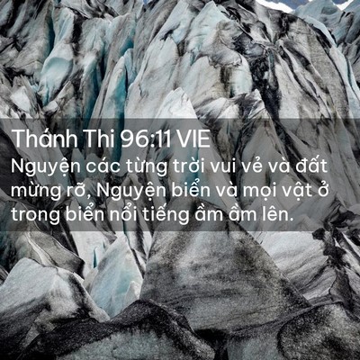 Picture 02 - Thánh Thi 96:11 VIE - Nguyện các từng trời vui vẻ và đất - Bible Verse Picture