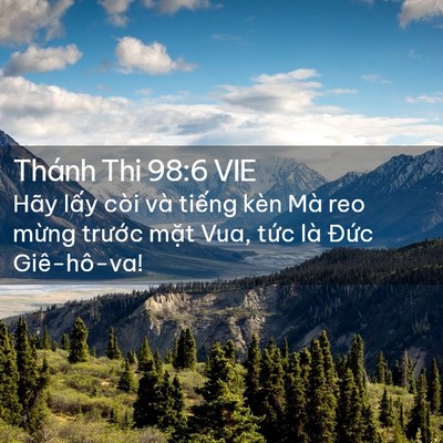 Picture 02 - Thánh Thi 98:6 VIE - Hãy lấy còi và tiếng kèn Mà reo mừng - Bible Verse Picture