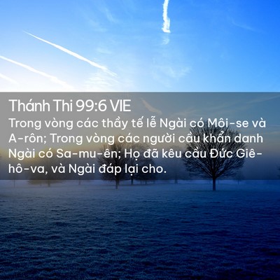 Picture 02 - Thánh Thi 99:6 VIE - Trong vòng các thầy tế lễ Ngài có - Bible Verse Picture