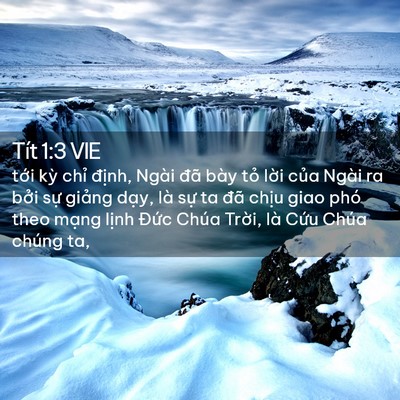 Picture 02 - Tít 1:3 VIE - tới kỳ chỉ định, Ngài đã bày tỏ - Bible Verse Picture