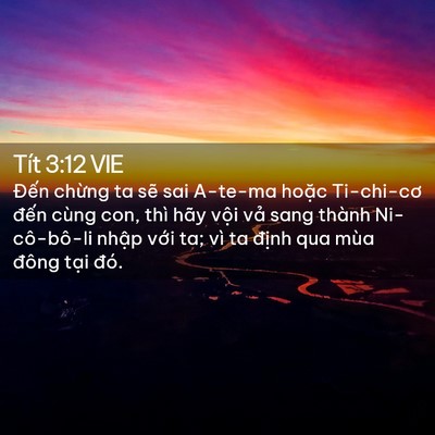 Picture 02 - Tít 3:12 VIE - Đến chừng ta sẽ sai A-te-ma hoặc - Bible Verse Picture