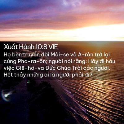 Picture 02 - Xuất Hành 10:8 VIE - Họ bèn truyền đòi Môi-se và A-rôn trở - Bible Verse Picture