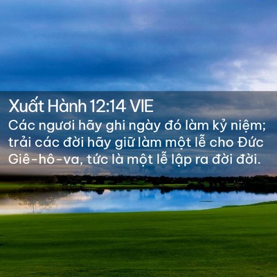 Picture 02 - Xuất Hành 12:14 VIE - Các ngươi hãy ghi ngày đó làm kỷ - Bible Verse Picture