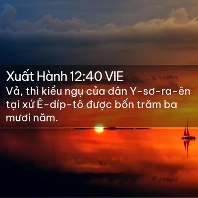 Picture 02 - Xuất Hành 12:40 VIE - Vả, thì kiều ngụ của dân Y-sơ-ra-ên - Bible Verse Picture