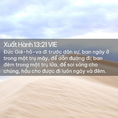 Picture 02 - Xuất Hành 13:21 VIE - Đức Giê-hô-va đi trước dân sự, ban - Bible Verse Picture
