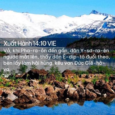 Picture 02 - Xuất Hành 14:10 VIE - Vả, khi Pha-ra-ôn đến gần, dân - Bible Verse Picture