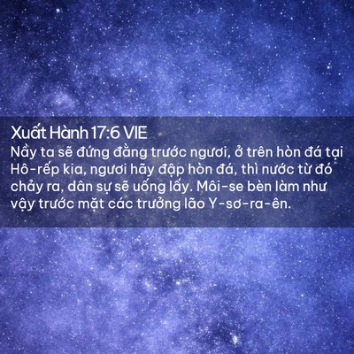 Picture 02 - Xuất Hành 17:6 VIE - Nầy ta sẽ đứng đằng trước ngươi, - Bible Verse Picture