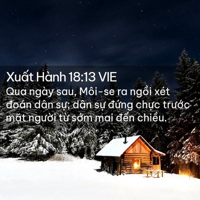 Picture 02 - Xuất Hành 18:13 VIE - Qua ngày sau, Môi-se ra ngồi xét đoán dân - Bible Verse Picture