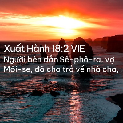 Picture 02 - Xuất Hành 18:2 VIE - Người bèn dẫn Sê-phô-ra, vợ Môi-se, - Bible Verse Picture