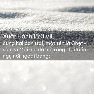 Picture 02 - Xuất Hành 18:3 VIE - cùng hai con trai, một tên là Ghẹt-sôn, - Bible Verse Picture