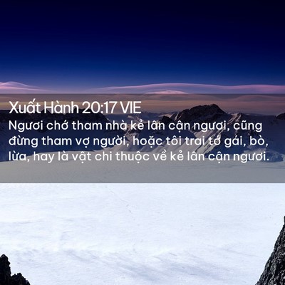 Picture 02 - Xuất Hành 20:17 VIE - Ngươi chớ tham nhà kẻ lân cận ngươi, - Bible Verse Picture