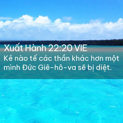 Picture 02 - Xuất Hành 22:20 VIE - Kẻ nào tế các thần khác hơn một mình - Bible Verse Picture