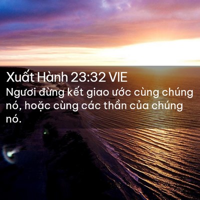 Picture 02 - Xuất Hành 23:32 VIE - Ngươi đừng kết giao ước cùng chúng - Bible Verse Picture